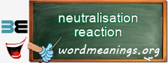 WordMeaning blackboard for neutralisation reaction